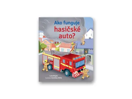 Ako funguje hasičské auto?